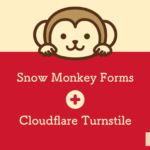 プラグイン「Snow Monkey Forms」にCloudflare Turnstileを設定